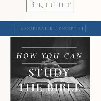 Transferable Concept 11 - How You Can Study the Bible Effectively