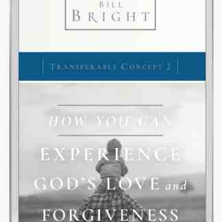 Transferable Concept 2 - How You Can Experience God's Love and Forgiveness (Ebook)
