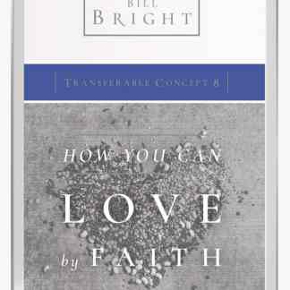 Transferable Concept 8 - How You Can Love by Faith (Ebook)