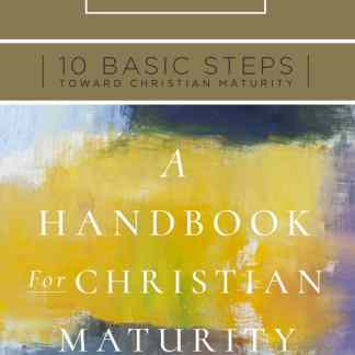 A Handbook For Christian Maturity