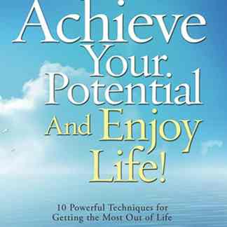 How to Achieve Your Potential