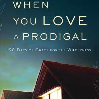 When You Love a Prodigal