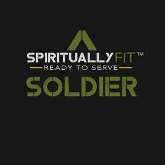 Spiritually Fit Ready to Serve Soldier