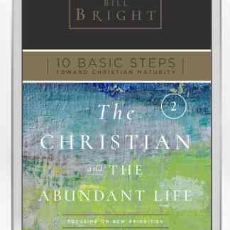 Step 2 - The Christian and the Abundant Life (Ebook)