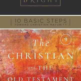 Ten Basic Steps Toward Christian Maturity - Step 9 - Exploring the Old Testament