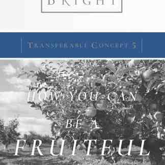 Transferable Concept 5 - How You Can Be a Fruitful Witness