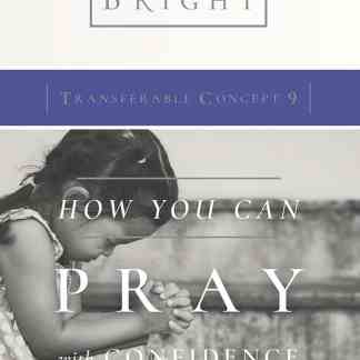 Transferable Concept 9 - How You Can Pray with Confidence